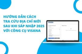 Hướng dẫn cách tra cứu địa chỉ mới sau khi sáp nhập với công cụ vvv88