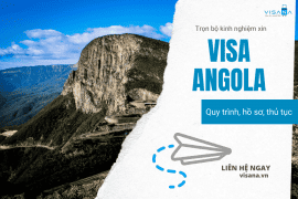 Trọn bộ kinh nghiệm xin vv88win Angola - Quy trình, hồ sơ, vv888
